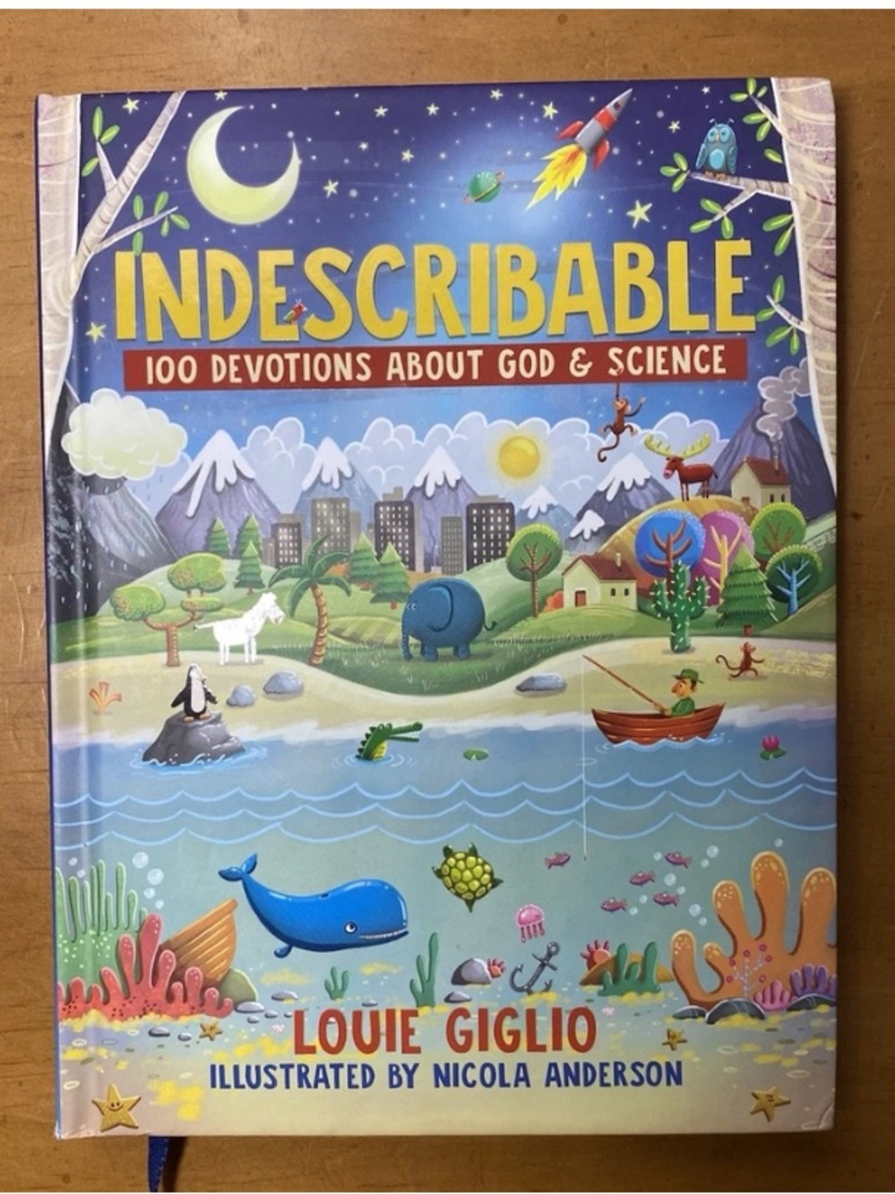 Indescribable: 100 Devotions About God and Science - hardcover Giglio, Louie...